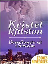 Desafiando al Corazón de Kristel Ralston