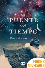 El puente del tiempo de César Morales El puente del tiempo de César Morales