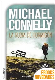 La rubia de hormigón de Michael Connelly