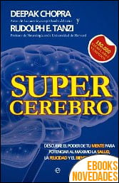 Supercerebro de Deepak Chopra y Rudolph E. Tanzi Supercerebro de Deepak Chopra y Rudolph E. Tanzi