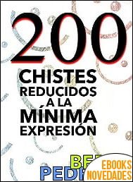 200 Chistes reducidos a la mínima expresión de Berto Pedrosa