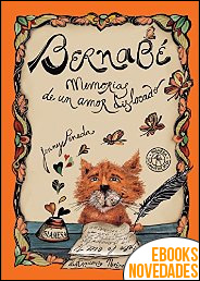 Descargar libro Bernabé. Memorias de un amor dislocado de Jenny Pineda Bernabé. Memorias de un amor dislocado de Jenny Pineda