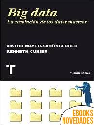 Descargar libro Big data de Viktor Mayer-Schönberger y Kenneth Cukier Big data de Viktor Mayer-Schönberger y Kenneth Cukier