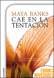 Cae en la tentación de Maya Banks