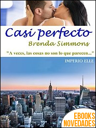 Descargar libro Casi perfecto (Imperio Elle nº 2) de Brenda Simmons Casi perfecto (Imperio Elle nº 2) de Brenda Simmons