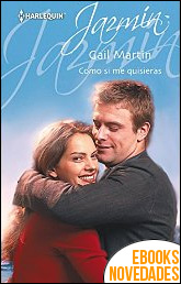 Descargar libro Como si me quisieras de Gail Martin Como si me quisieras de Gail Martin