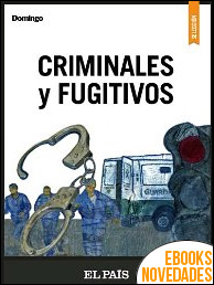 Criminales y fugitivos de El País
