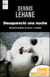 Desapareció una noche de Dennis Lehane