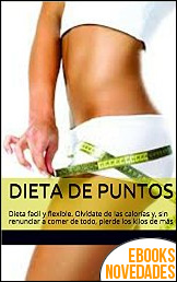 Descargar libro Dieta de puntos de Juan Carlos Juarez Dieta de puntos de Juan Carlos Juarez