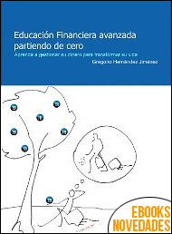 Educación financiera avanzada partiendo de cero de Gregorio Hernández Jiménez