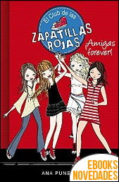 El club de las zapatillas rojas 3. Todo por un sueño de Ana Punset El club de las zapatillas rojas 3. Todo por un sueño de Ana Punset