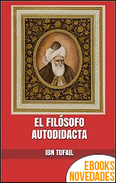 Descargar libro El filósofo autodidacta de Ibn Tufail El filósofo autodidacta de Ibn Tufail