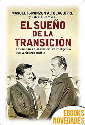 El sueño de la transición de Manuel Fernández Monzón y Santiago Mata El sueño de la transición de Manuel Fernández Monzón y Santiago Mata