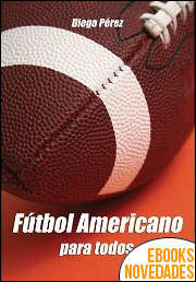 Fútbol americano para todos de Diego Pérez Giménez
