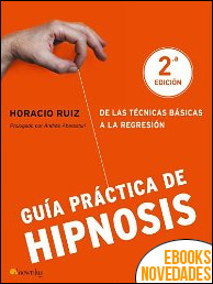 Guía práctica de hipnosis de Horacio Ruiz