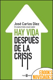 Hay vida después de la crisis de José Carlos Díez