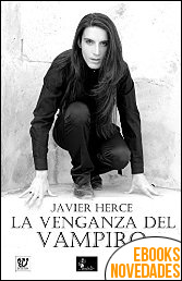 Descargar libro La venganza del vampiro de Javier Herce La venganza del vampiro de Javier Herce