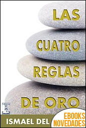 Descargar libro Las cuatro reglas de oro de Ismael del Puente Las cuatro reglas de oro de Ismael del Puente
