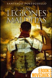 Las legiones malditas de Santiago Posteguillo