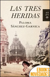 Las tres heridas de Paloma Sánchez-Garnica