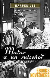 Descargar libro Matar a un ruiseñor de Harper Lee Matar a un ruiseñor de Harper Lee