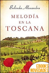 Melodía en la Toscana de Belinda Alexandra