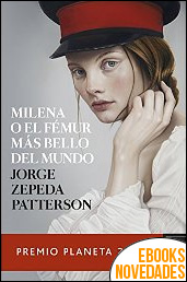 Milena o el fémur más bello del mundo de Jorge Zepeda Patterson