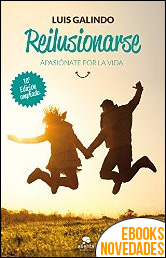 Descargar libro Reilusionarse de Luis Galindo Reilusionarse de Luis Galindo