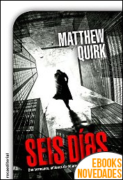 Descargar libro Seis días de Matthew Quirk Seis días de Matthew Quirk