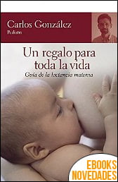 Un regalo para toda la vida de Carlos González Un regalo para toda la vida de Carlos González