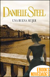 Una buena mujer de Danielle Steel Una buena mujer de Danielle Steel