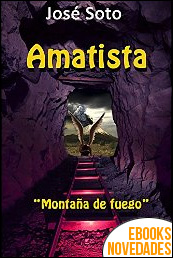 Amatista. Montaña de fuego de José Soto
