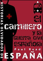 El camillero y la guerra civil española de Paul Read