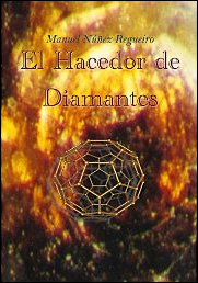El hacedor de diamantes de Manuel Núñez-Regueiro