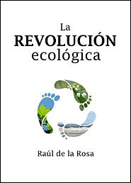 La revolución ecológica de Raúl de la Rosa