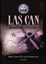 Las Can y el misterio del avión desaparecido de Mary Carmen Delgado Barranquero