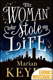 The woman who stole my life de Marian Keyes