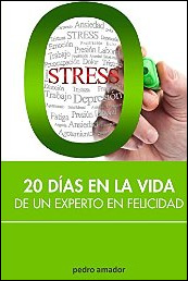 Zero stress. 20 días en la vida de un experto en felicidad de Pedro Amador