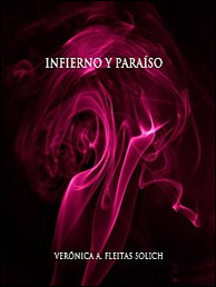 Infierno y Paraíso (Todos mis demonios nº 3) de Verónica A. Fleitas Solich