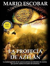 La profecía de Aztlán (Saga Hércules y Lincoln nº 3) de Mario Escobar
