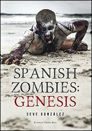 Spanish zombies. Génesis de Seve González