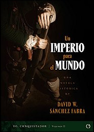 Un imperio para el mundo (Yo Conquistador nº 2) de David W. Sánchez Fabra