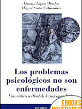 Los problemas psicológicos no son enfermedades de Ernesto López Méndez y Miguel Costa Cabanillas