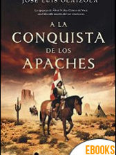 A la conquista de los apaches de José Luis Olaizola