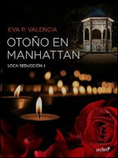 Otoño en Manhattan (Loca seducción 1) de Eva P. Valencia