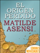El origen perdido de Matilde Asensi