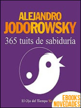 365 tuits de sabiduría de Alejandro Jodorowsky