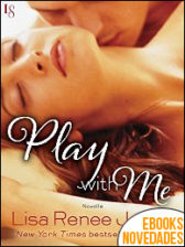 Play with me de Lisa Renee Jones